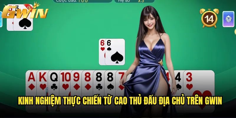 Đấu Địa Chủ Gwin có khác gì với phiên bản truyền thống? 3 Kinh nghiệm thực chiến từ cao thủ Đấu Địa Chủ trên Gwin