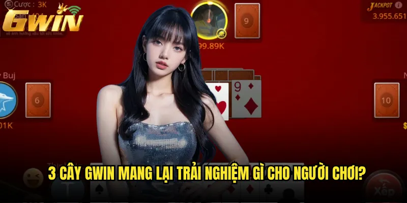 3 Cây Gwin Có Thực Sự Là Trò Chơi Ăn Tiền Nhanh Được Ưa Chuộng Nhất? 2 3 Cây Gwin Mang Lại Trải Nghiệm Gì Cho Người Chơi?
