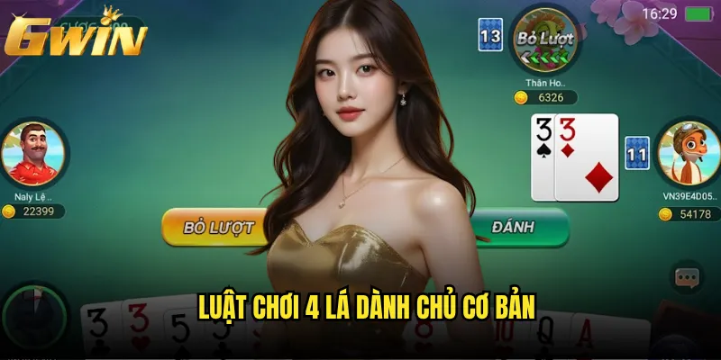 4 lá dành chủ Gwin có phải là game team hay nhất hiện nay? 2 Luật chơi 4 lá dành chủ cơ bản