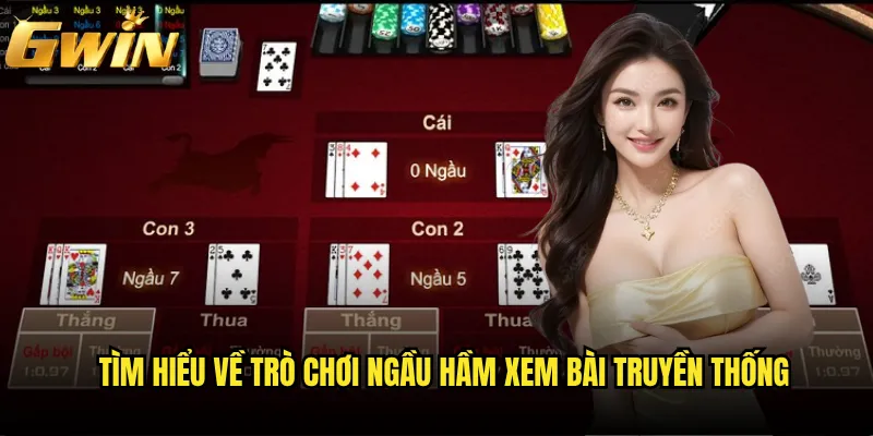 Tìm hiểu về trò chơi ngầu hầm xem bài truyền thống