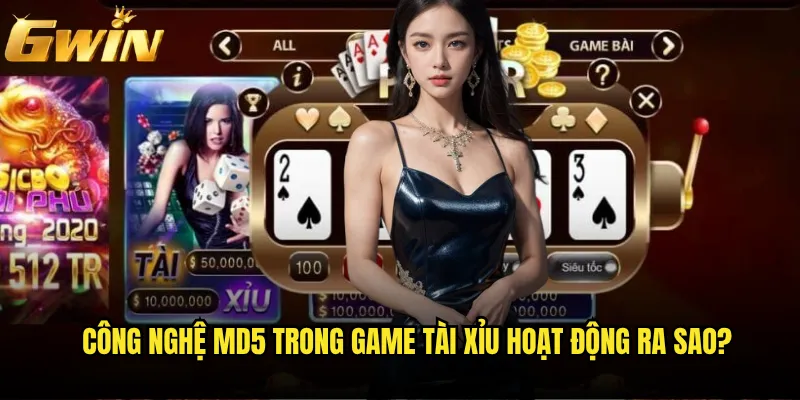 Tài xỉu MD5 Gwin có thực sự minh bạch và công bằng như quảng cáo? 2 Công nghệ MD5 trong game tài xỉu hoạt động ra sao?