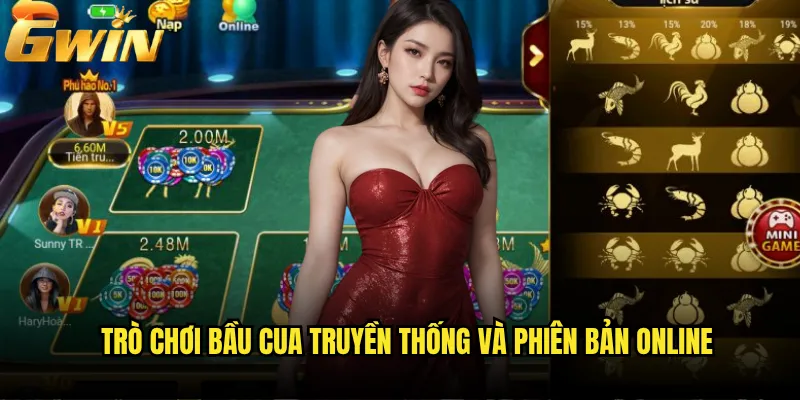 Bầu Cua Gwin có giữ được nét văn hóa dân gian Việt Nam không? 2 Trò chơi bầu cua truyền thống và phiên bản online