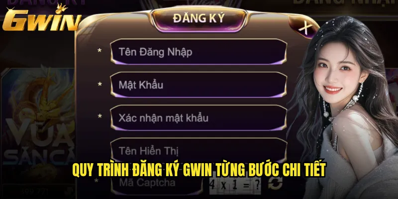 Đăng ký Gwin có thực sự đơn giản chỉ trong vài phút? 2 Quy trình đăng ký Gwin từng bước chi tiết