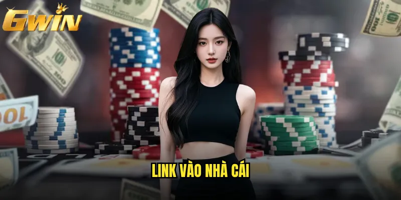 Link vào nhà cái Gwin nào là chính thức và an toàn? 7 link vào nhà cái
