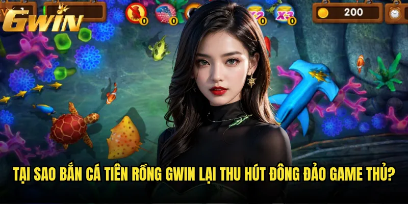 Bắn Cá Tiên Rồng Gwin có mang đến trải nghiệm huyền thoại nào? 3 Tại sao Bắn Cá Tiên Rồng Gwin lại thu hút đông đảo game thủ?