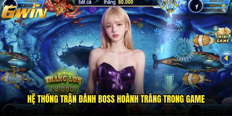 Bắn Cá Đại Boss Gwin có đủ sức thách thức cao thủ? 2 Hệ thống trận đánh boss hoành tráng trong game