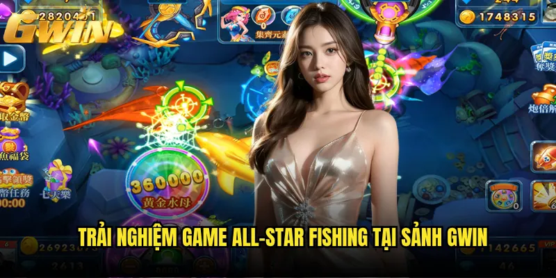 All-Star Fishing Gwin có đáng để đầu tư thời gian và tiền bạc không? 2 Trải nghiệm game All-Star Fishing tại sảnh Gwin