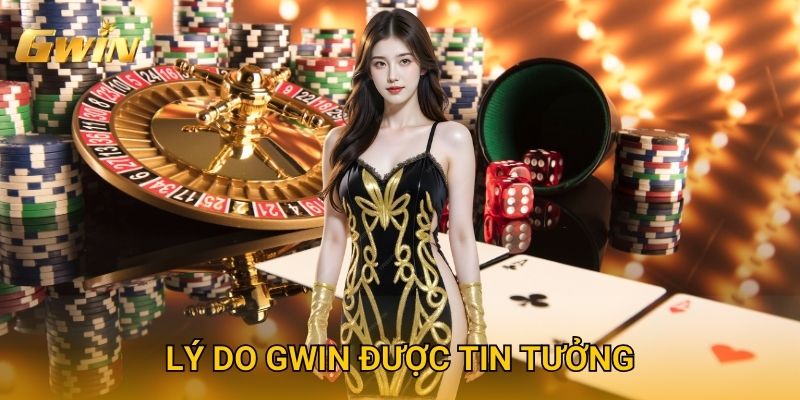 Trang chủ 22 Lý do Gwin được tin tưởng